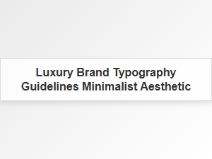 Crafting Minimalist Luxury Through Typographic Contrast